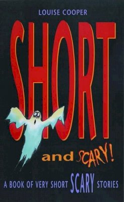 Louise Cooper - Short and Scary! - 9780192781901 - V9780192781901