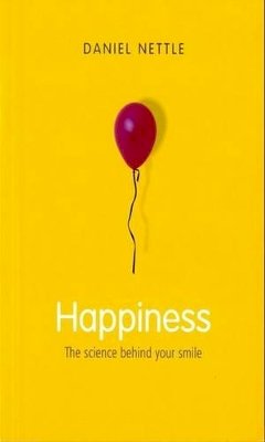 Daniel Nettle - Happiness: The Science behind Your Smile - 9780192805591 - V9780192805591