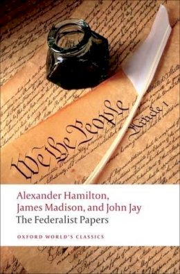 Alexander Hamilton - The Federalist Papers (Oxford World's Classics) - 9780192805928 - V9780192805928