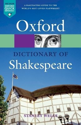 Stanley Wells - A Dictionary of Shakespeare (Oxford Paperback Reference) - 9780192806383 - KRF0014164