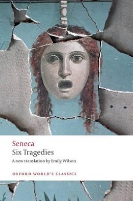 Seneca - Six Tragedies (Oxford World's Classics) - 9780192807069 - V9780192807069