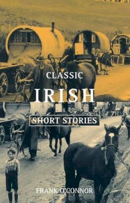O'Connor, Frank - Classic Irish Short Stories - 9780192819185 - V9780192819185