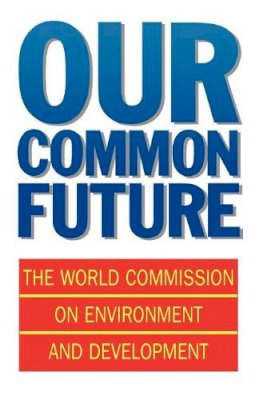 World Commission On Environment And Development - Our Common Future (Oxford Paperbacks) - 9780192820808 - V9780192820808