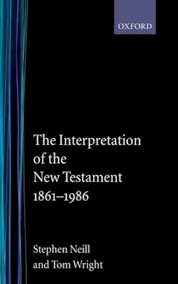 Stephen Neill - The Interpretation of the New Testament, 1861-1986 - 9780192830579 - KCW0008023