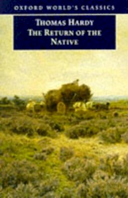 Thomas Hardy - The Return of the Native (Oxford World's Classics) - 9780192834065 - KRF2231988
