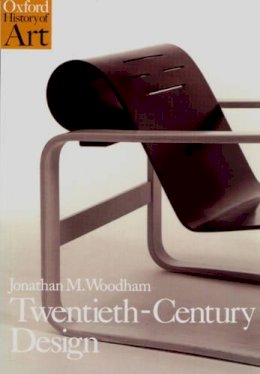 Woodham, Jonathan M. - Twentieth-century Design - 9780192842046 - V9780192842046