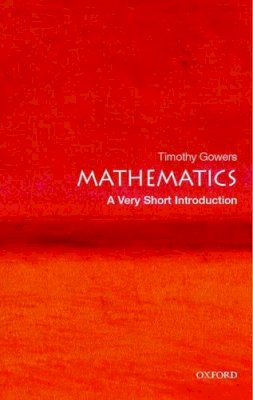Timothy Gowers - Mathematics: A Very Short Introduction - 9780192853615 - V9780192853615