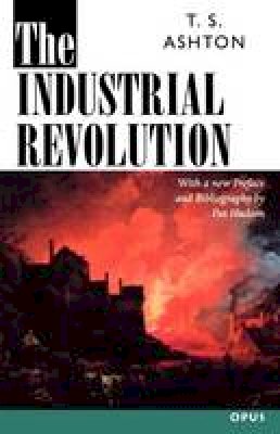 T. S. Ashton - The Industrial Revolution 1760-1830 (OPUS) - 9780192892898 - V9780192892898