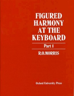 Morris - Figured Harmony at the Keyboard, Part 1 (Pt. 1) - 9780193214712 - V9780193214712