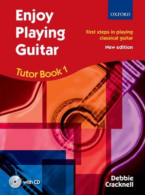 Debbie Cracknell - Enjoy Playing Guitar Tutor Book 1 + CD: First steps in playing classical guitar - 9780193371347 - V9780193371347