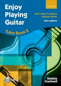 Debbie Cracknell - Enjoy Playing Guitar Tutor Book 2 + CD: Next steps in playing classical guitar - 9780193381407 - V9780193381407