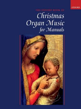 Robert Gower (Ed.) - Oxford Book of Christmas Organ Music for Manuals - 9780193517677 - V9780193517677