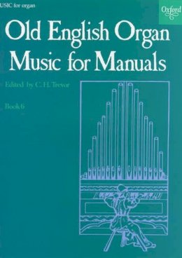 C. H. Trevor - Old English Organ Music for Manuals Book 6 - 9780193758292 - V9780193758292