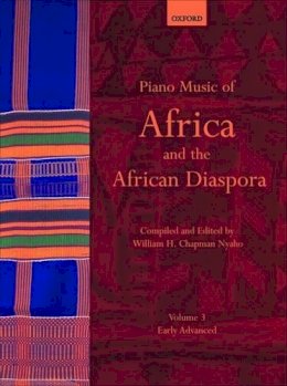 Willi Chapman Nyaho - Piano Music of Africa and the African Diaspora Volume 3: Early Advanced - 9780193868243 - V9780193868243