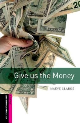 Maeve Clarke - Give Us the Money - 9780194234139 - V9780194234139