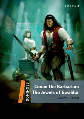 Na - Dominoes: Two: Conan the Barbarian: The Jewels of Gwahlur: TV & Film Adventure Level 2 - 9780194245661 - V9780194245661