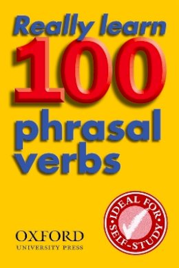 Oxford University Press - Really Learn 100 Phrasal Verbs - 9780194317443 - V9780194317443