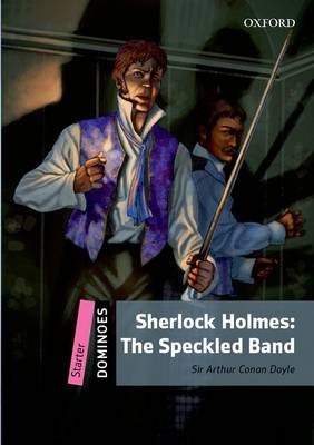Sir Arthur Conan Doyle - Dominoes: Starter: Sherlock Holmes Speckled Band - 9780194609050 - V9780194609050