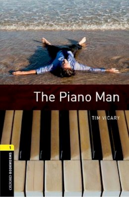 Tim Vicary - Oxford Bookworms Library: Stage 1: The Piano Man - 9780194786102 - V9780194786102