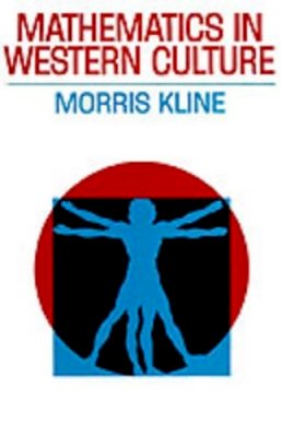 Morris Kline - Mathematics in Western Culture - 9780195007145 - V9780195007145