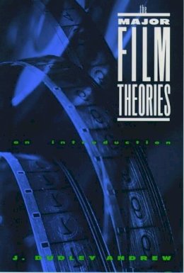 J. D. Andrew - The Major Film Theories - 9780195019919 - V9780195019919