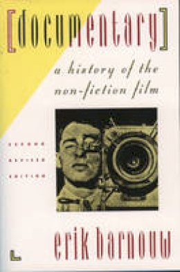 Erik Barnouw - Documentary: A History of the Non-Fiction Film - 9780195078985 - V9780195078985