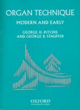 George H. Ritchie - Organ Technique: Modern and Early - 9780195137453 - V9780195137453