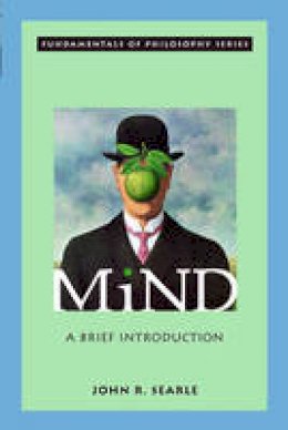 John R. Searle - Mind: A Brief Introduction - 9780195157345 - V9780195157345