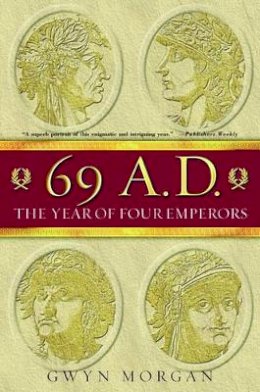 Gwyn Morgan - 69 AD: The Year of Four Emperors - 9780195315899 - V9780195315899