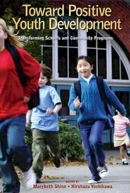 Marybeth (New Shinn - Toward Positive Youth Development: Transforming Schools and Community Programs - 9780195327892 - V9780195327892