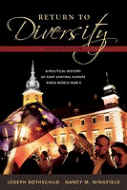 Joseph Rothschild - Return to Diversity: A Political History of East Central Europe Since World War II - 9780195334753 - V9780195334753