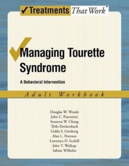 Douglas W Woods - Managing Tourette Syndrome: A Behaviorial Intervention Adult Workbook - 9780195341300 - V9780195341300