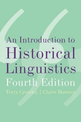 The Late Terry Crowley - An Introduction to Historical Linguistics - 9780195365542 - V9780195365542 The Late Terry Crowley - An Introduction to Historical Linguistics - 9780195365542 - V9780195365542