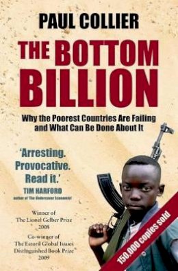 Paul Collier - The Bottom Billion: Why the Poorest Countries are Failing and What Can Be Done About It - 9780195374636 - V9780195374636