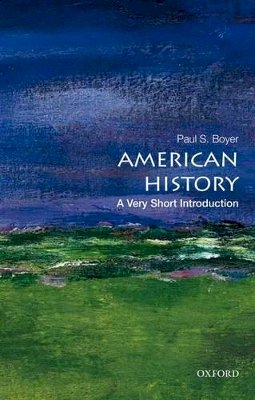 Paul S. Boyer - American History: A Very Short Introduction - 9780195389142 - 9780195389142