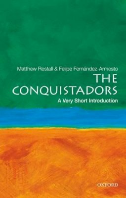 Matthew Restall - The Conquistadors: A Very Short Introduction - 9780195392296 - V9780195392296