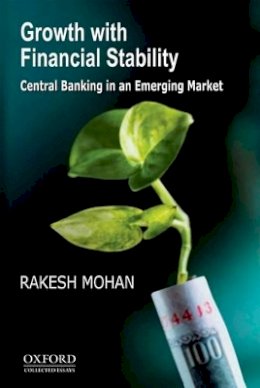 Rakesh Mohan - Growth with Financial Stability: Central Banking in an Emerging Market - 9780198070207 - V9780198070207