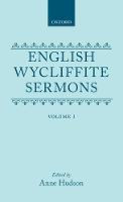 Anne Hudson - English Wycliffite Sermons: Volume I (|c OET |t Oxford English Texts) - 9780198127048 - V9780198127048