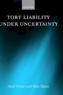 Ariel Porat - Tort Liability Under Uncertainty - 9780198267973 - V9780198267973