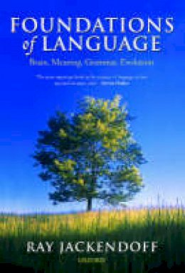 Ray Jackendoff - Foundations of Language: Brain, Meaning, Grammar, Evolution - 9780198270126 - V9780198270126