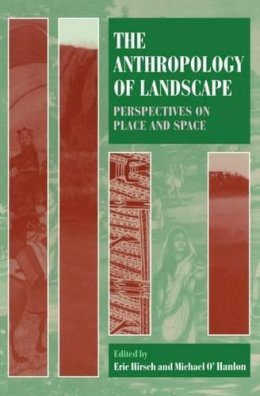 Hirsch - The Anthropology of Landscape - 9780198280101 - V9780198280101