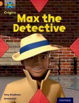 Tony Bradman - Project X Origins: Orange Book Band, Oxford Level 6: What a Waste: Max the Detective - 9780198301387 - V9780198301387