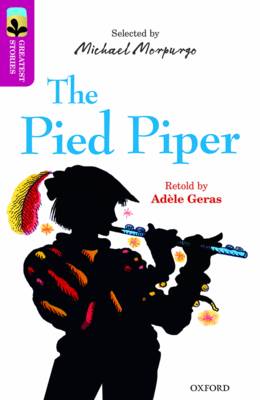 Adele Geras - Oxford Reading Tree Treetops Greatest Stories: Oxford: The Pied Piper Level 10 - 9780198305903 - V9780198305903