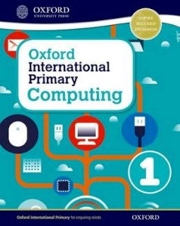 Page, Alison, Levine, Diane, Held, Karl - Oxford International Primary Computing: Student Book 1: Student book 1 - 9780198309970 - V9780198309970