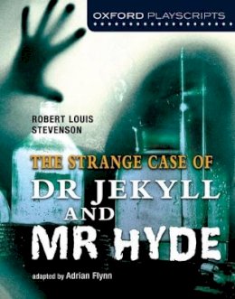 Adrian Flynn - Oxford Playscripts: Jekyll and Hyde - 9780198310716 - V9780198310716