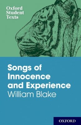William Blake - Oxford Student Texts: Songs of Innocence and Experience - 9780198310785 - V9780198310785