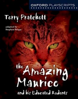 Terry Pratchett - Oxford Playscripts: The Amazing Maurice and His Educated Rodents - 9780198314943 - V9780198314943