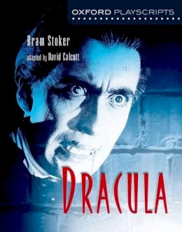 Bram Stoker - Oxford Playscripts: Dracula - 9780198318989 - V9780198318989