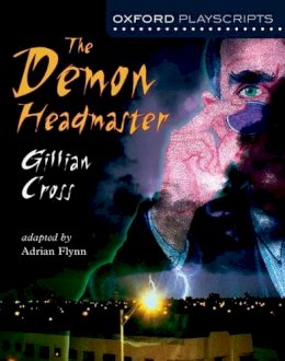 Gillian Cross - Oxford Playscripts: The Demon Headmaster - 9780198320647 - V9780198320647