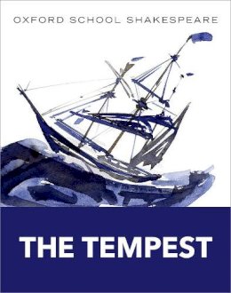 William Shakespeare - Oxford School Shakespeare: The Tempest - 9780198325000 - KKD0004822